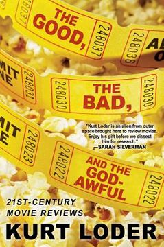 portada the good, the bad and the godawful: 21st-century movie reviews (en Inglés)