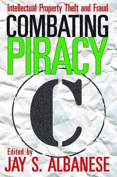 portada Combating Piracy: Intellectual Property Theft and Fraud (en Inglés)