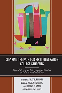 portada Clearing the Path for First-Generation College Students: Qualitative and Intersectional Studies of Educational Mobility 