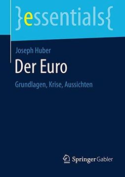 portada Der Euro: Grundlagen, Krise, Aussichten (Essentials) (en Alemán)