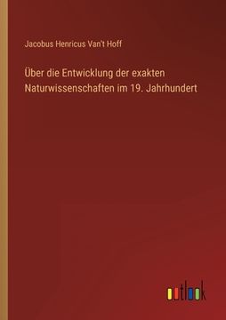 portada Über die Entwicklung der exakten Naturwissenschaften im 19. Jahrhundert (in German)
