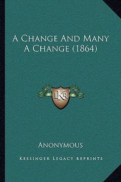 portada a change and many a change (1864) (en Inglés)