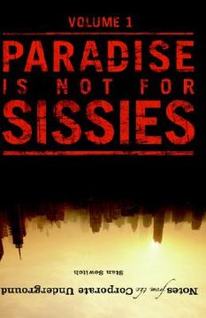 portada notes from the corporate underground: paradise is not for sissies (en Inglés)