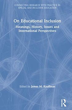 portada On Educational Inclusion: Meanings, History, Issues and International Perspectives (Connecting Research With Practice in Special and Inclusive Education) (en Inglés)