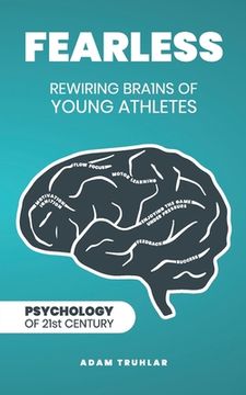 portada Fearless: Rewiring Brains of Young Athletes (en Inglés)