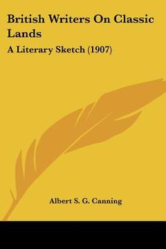 portada british writers on classic lands: a literary sketch (1907) (in English)