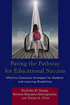 portada Paving the Pathway for Educational Success: Effective Classroom Strategies for Students With Learning Disabilities (en Inglés)