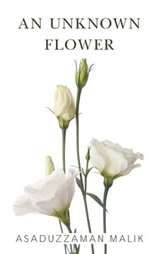 portada An Unknown Flower (en Inglés)