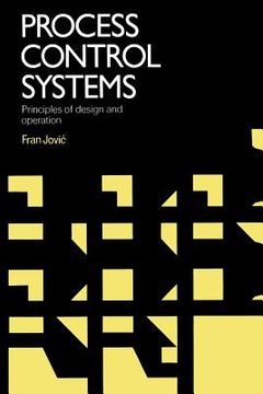 portada Process Control Systems: Principles of Design and Operation (in English)