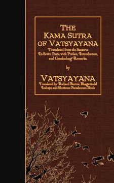 portada The Kama Sutra of Vatsyayana: Translated from the Sanscrit. In Seven Parts, with Preface, Introduction, and Concluding Remarks (en Inglés)