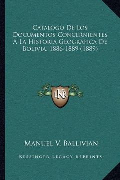 portada Catalogo de los Documentos Concernientes a la Historia Geografica de Bolivia, 1886-1889 (1889)