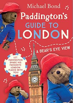 portada Paddington’S Guide to London: Take a Trip Around London With Everyone’S Favourite Bear! (in English)