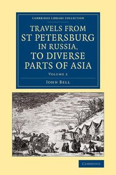 portada Travels From st Petersburg in Russia, to Diverse Parts of Asia: Volume 2 (Cambridge Library Collection - Polar Exploration) 