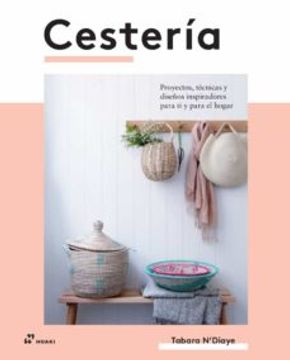 portada Cesteria: Proyectos, Tecnicas y Diseños Inspiradores Para ti y Para el Hogar
