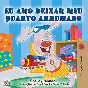 portada Eu amo Deixar meu Quarto Arrumado: I Love to Keep my Room Clean - Portuguese Edition (Portuguese Bedtime Collection) (en Portugués)