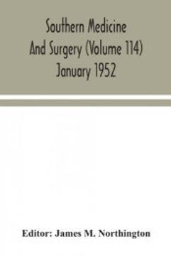 portada Southern Medicine and Surgery (Volume 114) January 1952 (en Inglés)