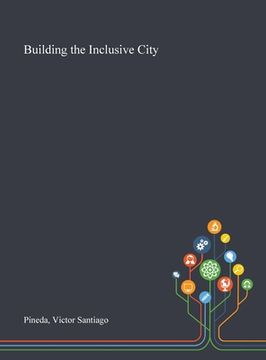 portada Building the Inclusive City (en Inglés)