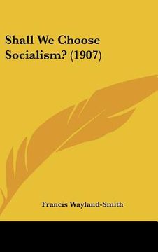 portada shall we choose socialism? (1907) (en Inglés)
