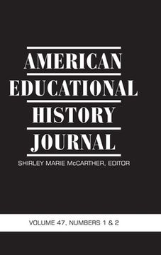 portada American Educational History Journal: Volume 47 Numbers 1 & 2 2020