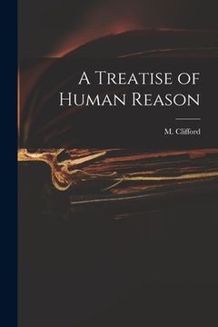 portada A Treatise of Human Reason (en Inglés)