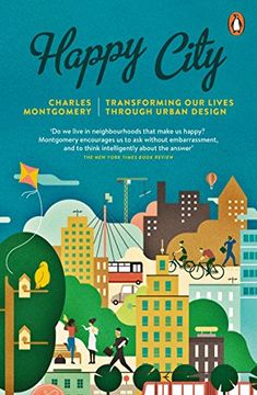 portada Happy City: Transforming Our Lives Through Urban Design