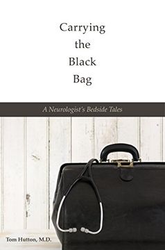 portada Carrying the Black Bag: A Neurologist's Bedside Tales (en Inglés)