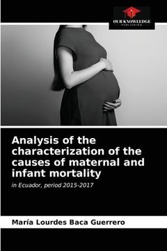 portada Analysis of the characterization of the causes of maternal and infant mortality (en Inglés)