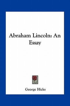 portada abraham lincoln: an essay (en Inglés)