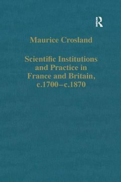 portada Scientific Institutions and Practice in France and Britain, C.1700-C.1870 (in English)