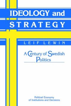 portada Ideology and Strategy: A Century of Swedish Politics (Political Economy of Institutions and Decisions) (en Inglés)