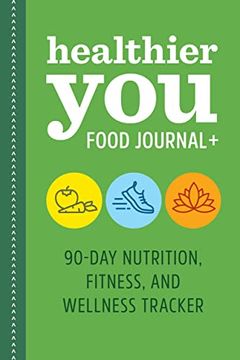 portada Healthier you Food Journal +: 90-Day Nutrition, Fitness, and Wellness Tracker 