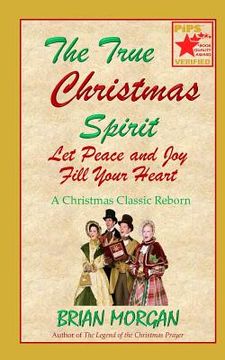 portada The True Christmas Spirit: Let Peace and Joy Fill Your Heart (en Inglés)