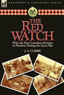 portada the red watch: with the first canadian division in flanders during the great war (en Inglés)