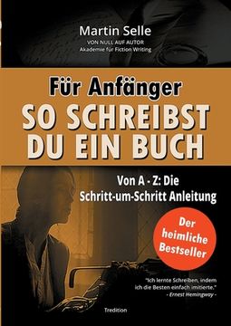 portada Für Anfänger: So schreibst du ein Buch: Die Schritt-um-Schritt Anleitung von A bis Z (in German)