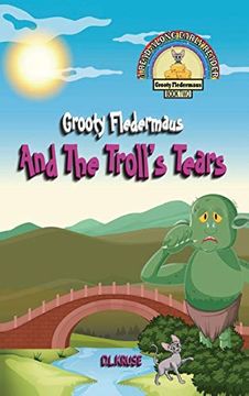 portada Grooty Fledermaus and the Troll'S Tears: A Read Along Early Reader (2) (en Inglés)