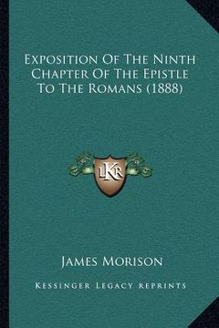 portada exposition of the ninth chapter of the epistle to the romans (1888) (en Inglés)