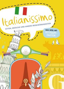 portada Italianissimo: Sitten, Bräuche und Andere Merkwürdigkeiten / Sprach- und Reisespiel (en Italiano)