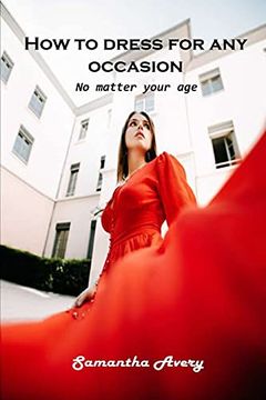 portada How to Dress for any Occasion: No Matter Your age (en Inglés)