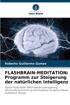 portada Flashbrain-Meditation: Programm zur Steigerung der natürlichen Intelligenz (en Alemán)