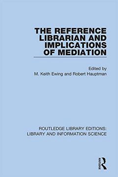 portada The Reference Librarian and Implications of Mediation (Routledge Library Editions: Library and Information Science) (in English)