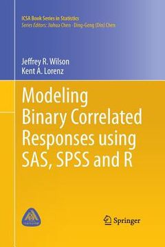 portada Modeling Binary Correlated Responses Using Sas, SPSS and R (in English)