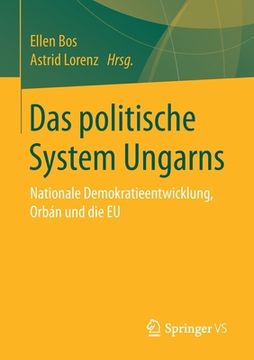 portada Das Politische System Ungarns: Nationale Demokratieentwicklung, Orbã â¡ N und die eu (German Edition) [Soft Cover ] (en Alemán)