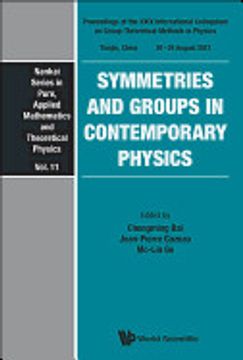 portada Symmetries and Groups in Contemporary Physics - Proceedings of the Xxix International Colloquium on Group-Theoretical Methods in Physics: 11 (Nankai. Applied Mathematics and Theoretical Physics) (en Inglés)