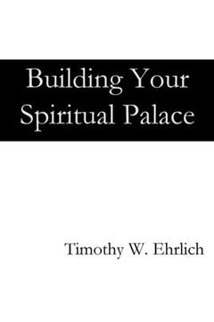 portada Building Your Spiritual Palace (in English)