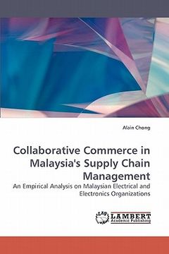 portada collaborative commerce in malaysia's supply chain management (en Inglés)