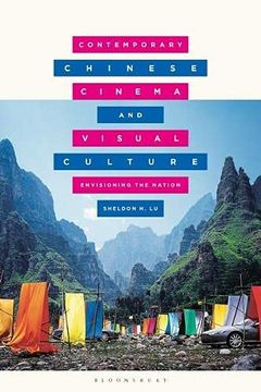 portada Contemporary Chinese Cinema and Visual Culture: Envisioning the Nation (in English)