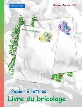 portada Brockhausen: Papier à lettres - Livre du bricolage: Bonne Année 2016 (in French)