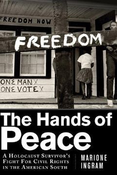 portada The Hands of Peace: A Holocaust SurvivorÂ s Fight for Civil Rights in the American South