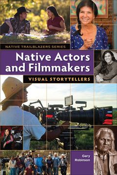 portada Native Actors and Filmmakers: Visual Storytellers (Native Trailblazers, 8) (en Inglés)