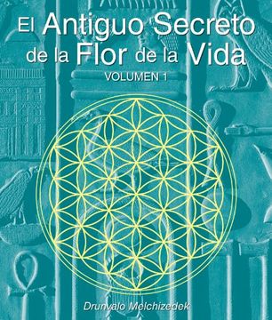 portada El Antiguo Secreto de la Flor de la Vida, Volumen I (Spanish Edition)